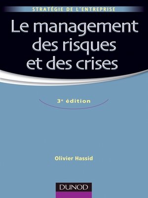 cover image of Le management des risques et des crises--3e édition
